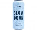 Artifact Cider Project - Slow Down
